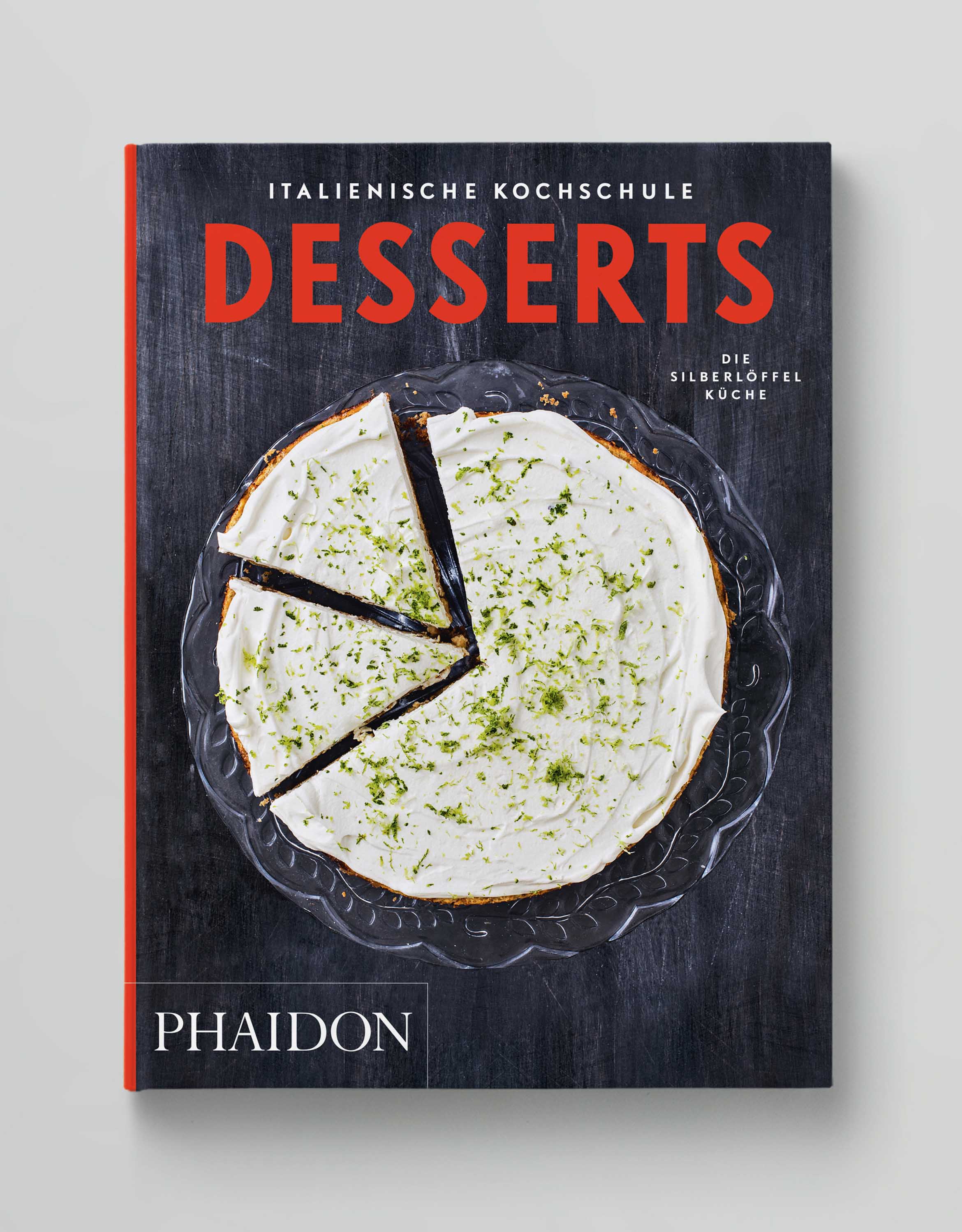 Italienische Kochschule Desserts Die Silberlöffel Küche Phaidon Cover