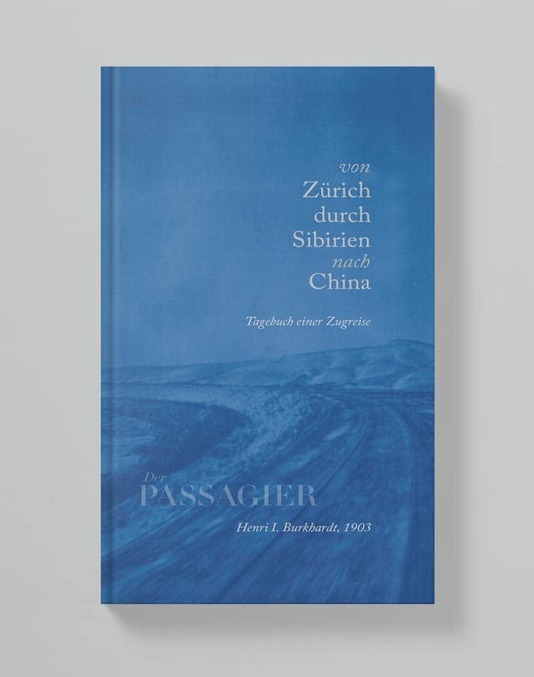 Der Passagier, Von Zürich durch Sibirien nach China